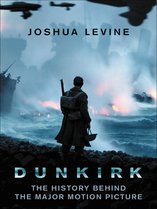 Title details for Dunkirk by Joshua Levine - Wait list